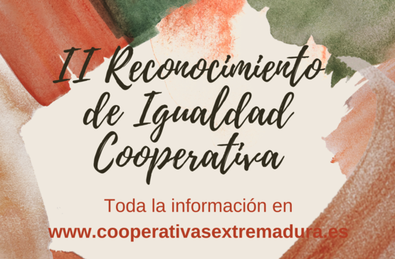 Abierto el plazo de presentación de candidaturas al II Reconocimiento “Igualdad Cooperativa”