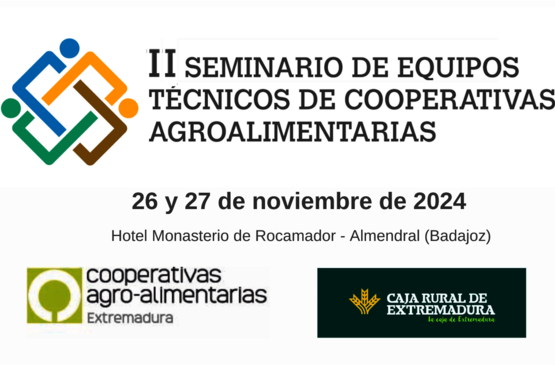 Abierta la inscripción al II Seminario de Equipos Técnicos de cooperativas agroalimentarias 